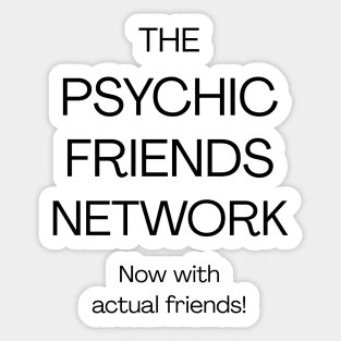 The Psychic Friends Network - B Sticker